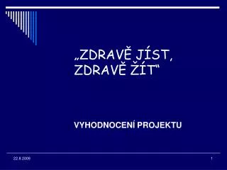 vyhodnocen projektu