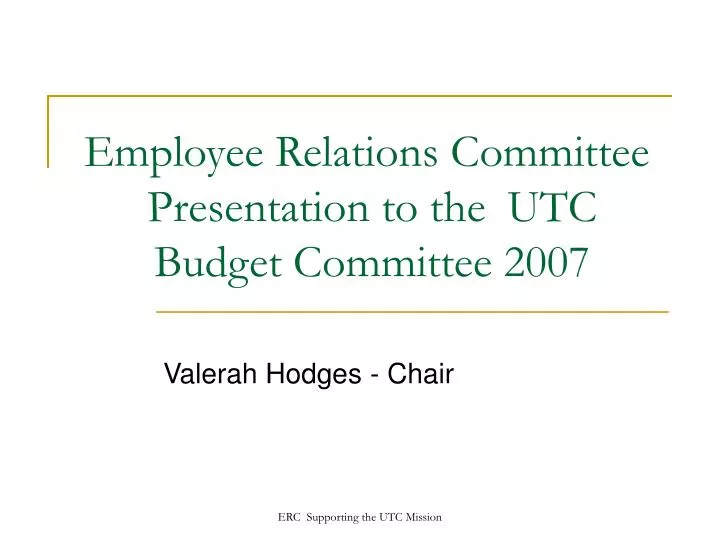 employee relations committee presentation to the utc budget committee 2007
