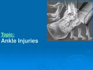 Topic: Ankle Injuries