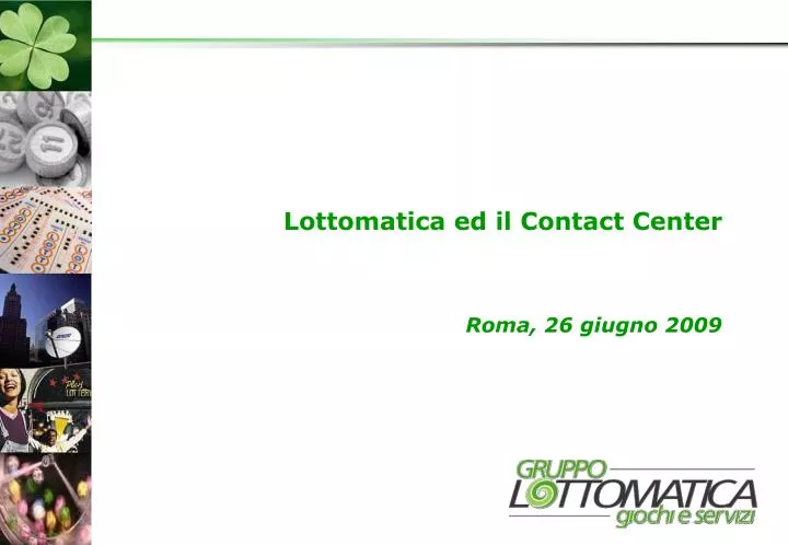 lottomatica ed il contact center roma 26 giugno 2009