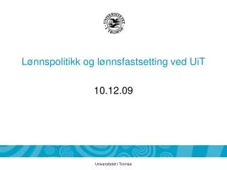 l nnspolitikk og l nnsfastsetting ved uit