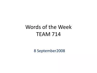 Words of the Week TEAM 714