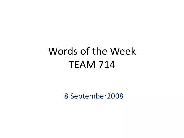 words of the week team 714