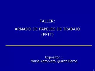 TALLER: ARMADO DE PAPELES DE TRABAJO (PPTT)