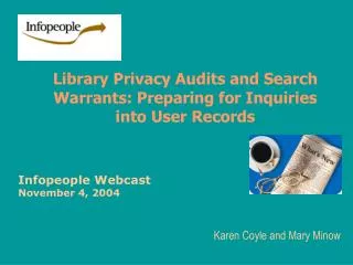 Library Privacy Audits and Search Warrants: Preparing for Inquiries into User Records