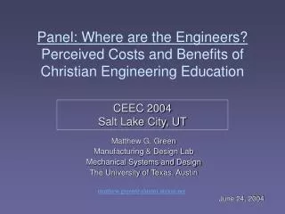 Panel: Where are the Engineers? Perceived Costs and Benefits of Christian Engineering Education