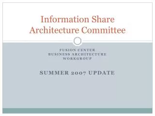 Information Share Architecture Committee