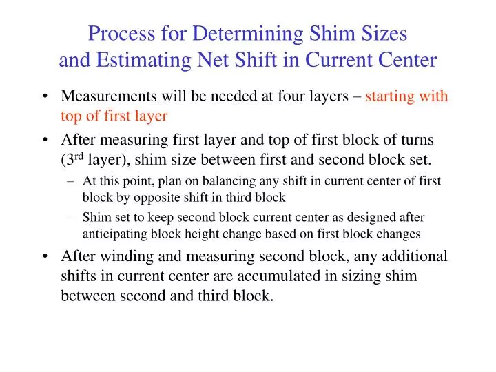 process for determining shim sizes and estimating net shift in current center