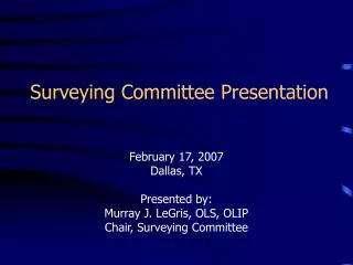 Surveying Committee Presentation