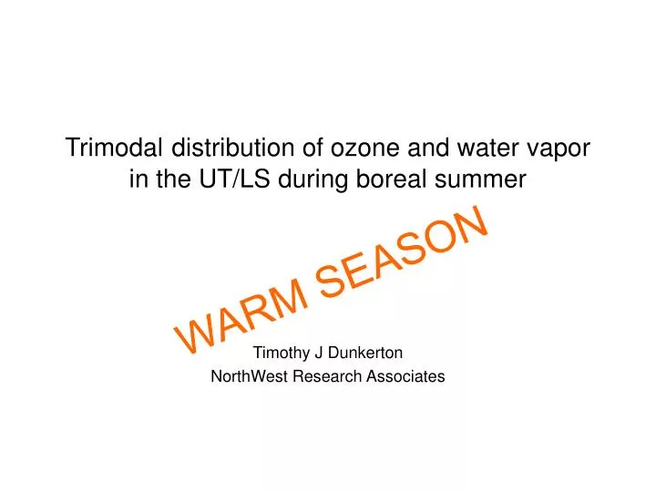 trimodal distribution of ozone and water vapor in the ut ls during boreal summer