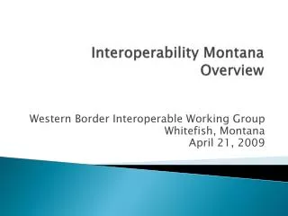 Interoperability Montana Overview