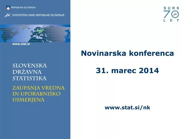 novinarska konferenca 31 marec 2014 www stat si nk