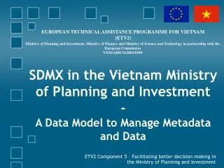 SDMX in the Vietnam Ministry of Planning and Investment - A Data Model to Manage Metadata and Data