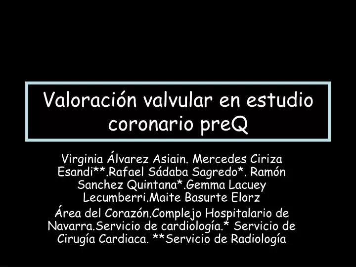 valoraci n valvular en estudio coronario preq