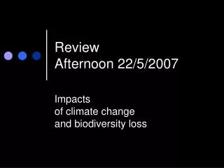 Review Afternoon 22/5/2007