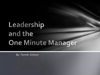 Leadership and the One Minute Manager