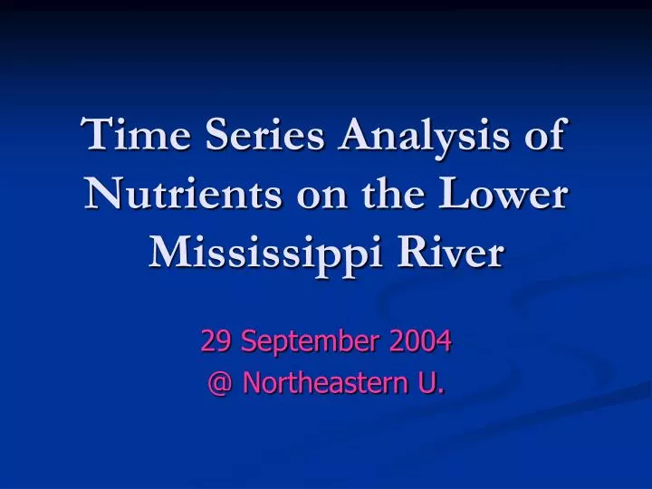 time series analysis of nutrients on the lower mississippi river