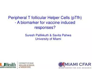 Peripheral T follicular Helper Cells (pTfh) - A biomarker for vaccine induced responses?