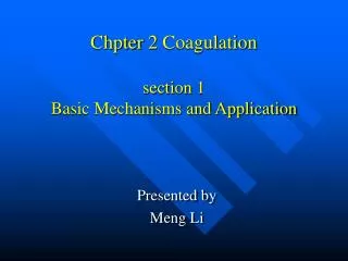 Chpter 2 Coagulation section 1 Basic Mechanisms and Application