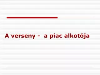 a verseny a piac alkot ja