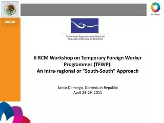 II RCM Workshop on Temporary Foreign Worker Programmes (TFWP):