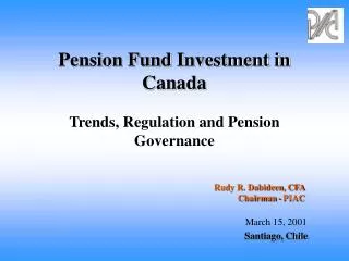 Pension Fund Investment in Canada Trends, Regulation and Pension Governance