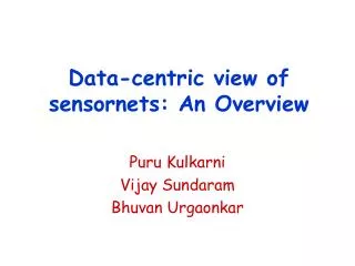 Data-centric view of sensornets: An Overview