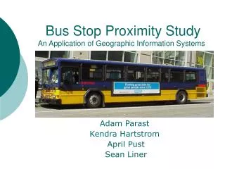 Bus Stop Proximity Study An Application of Geographic Information Systems