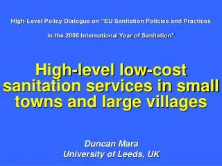 High-level low-cost sanitation services in small towns and large villages Duncan Mara