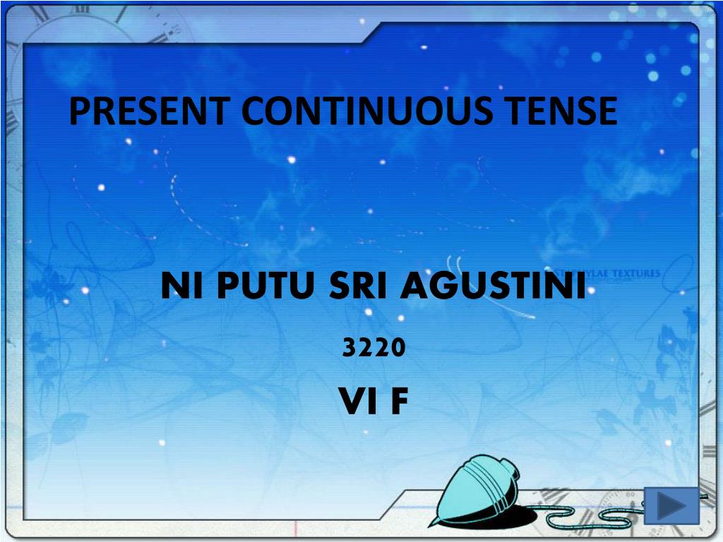 PPT - PRESENT CONTINUOUS TENSE PowerPoint Presentation, free download ...