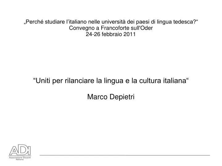uniti per rilanciare la lingua e la cultura italiana marco depietri