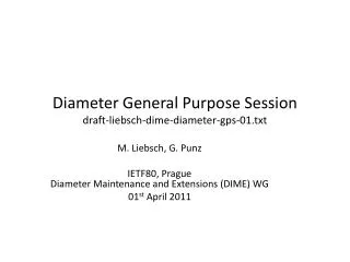 Diameter General Purpose Session draft-liebsch-dime-diameter-gps-01.txt