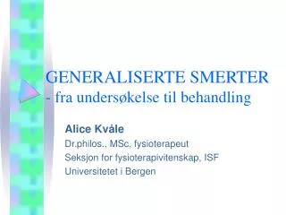 generaliserte smerter fra unders kelse til behandling