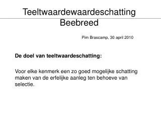 teeltwaardewaardeschatting beebreed