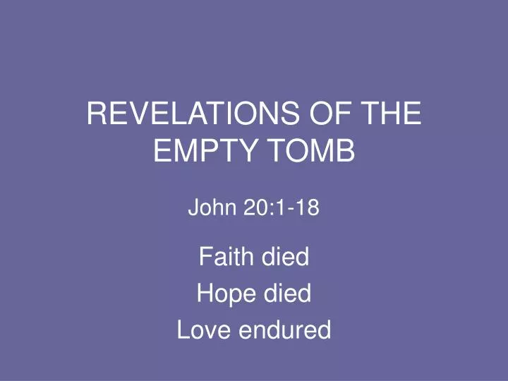 revelations of the empty tomb