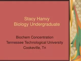 Stacy Hanvy Biology Undergraduate