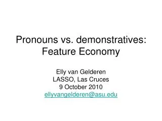 Pronouns vs. demonstratives: Feature Economy