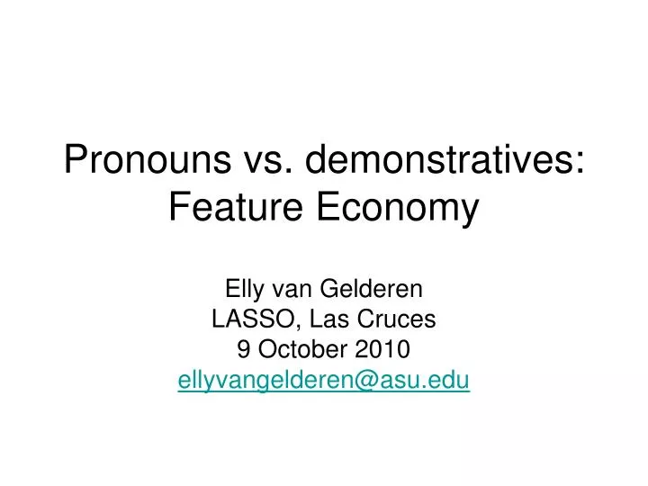 pronouns vs demonstratives feature economy