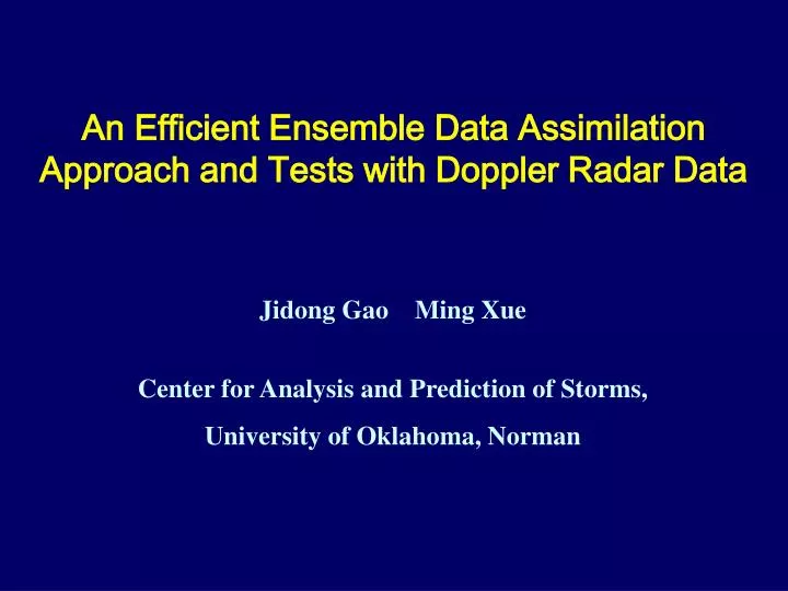 an efficient ensemble data assimilation approach and tests with doppler radar data
