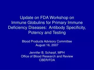 Blood Products Advisory Committee August 16, 2007 Jennifer B. Scharpf, MPH