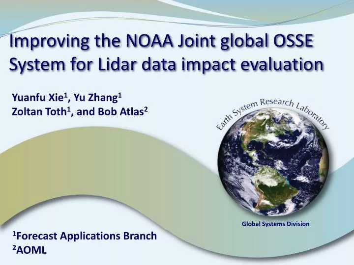improving the noaa joint global osse system for lidar data impact evaluation