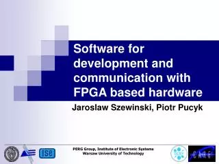 Software for development and communication with FPGA based hardware