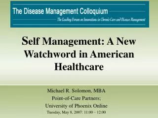 S elf Management: A New Watchword in American Healthcare