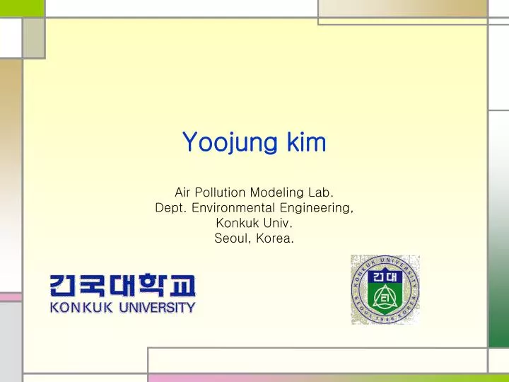 yoojung kim air pollution modeling lab dept environmental engineering konkuk univ seoul korea