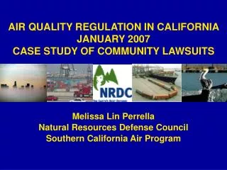 AIR QUALITY REGULATION IN CALIFORNIA JANUARY 2007 CASE STUDY OF COMMUNITY LAWSUITS