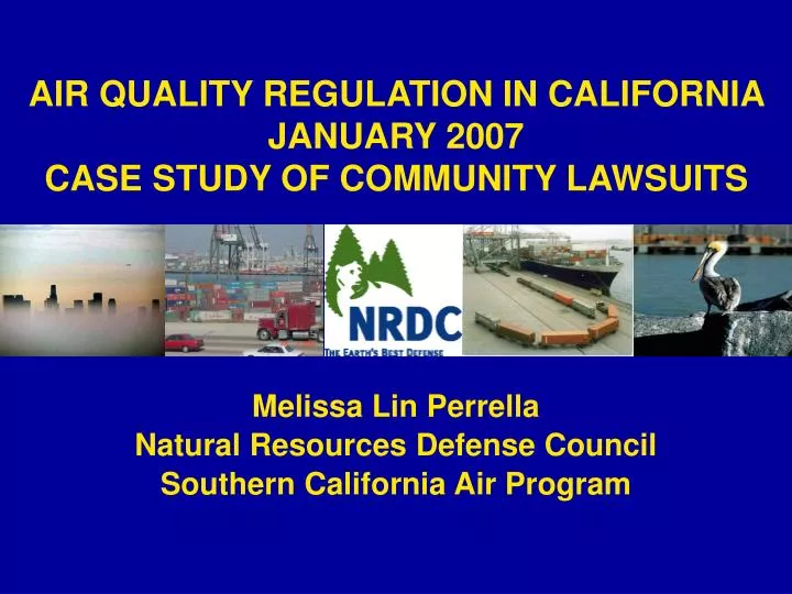 air quality regulation in california january 2007 case study of community lawsuits