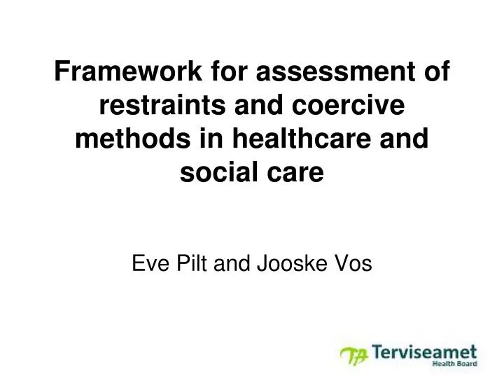 framework for assessment of restraints and coercive methods in healthcare and social care
