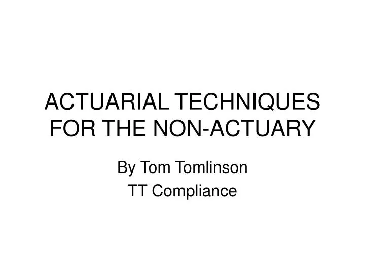actuarial techniques for the non actuary