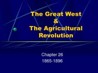 The Great West &amp; The Agricultural Revolution