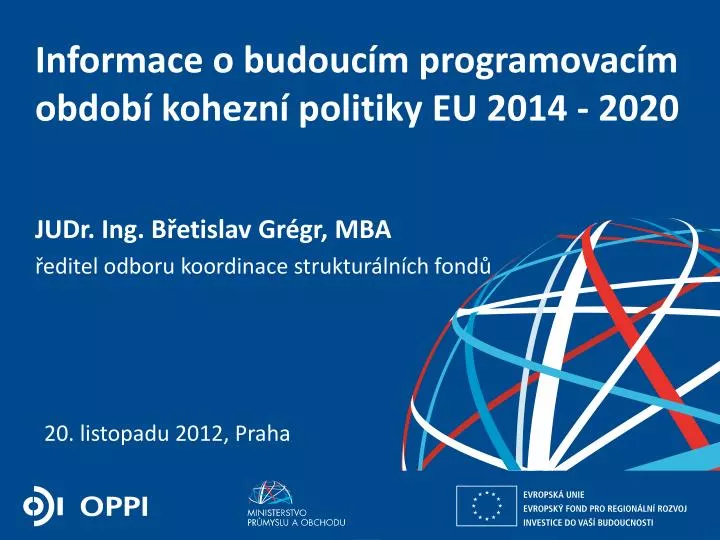informace o budouc m programovac m obdob kohezn politiky eu 2014 2020